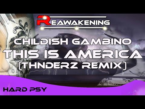 HardPsy ♫ Childish Gambino - This Is America (THNDERZ Remix)