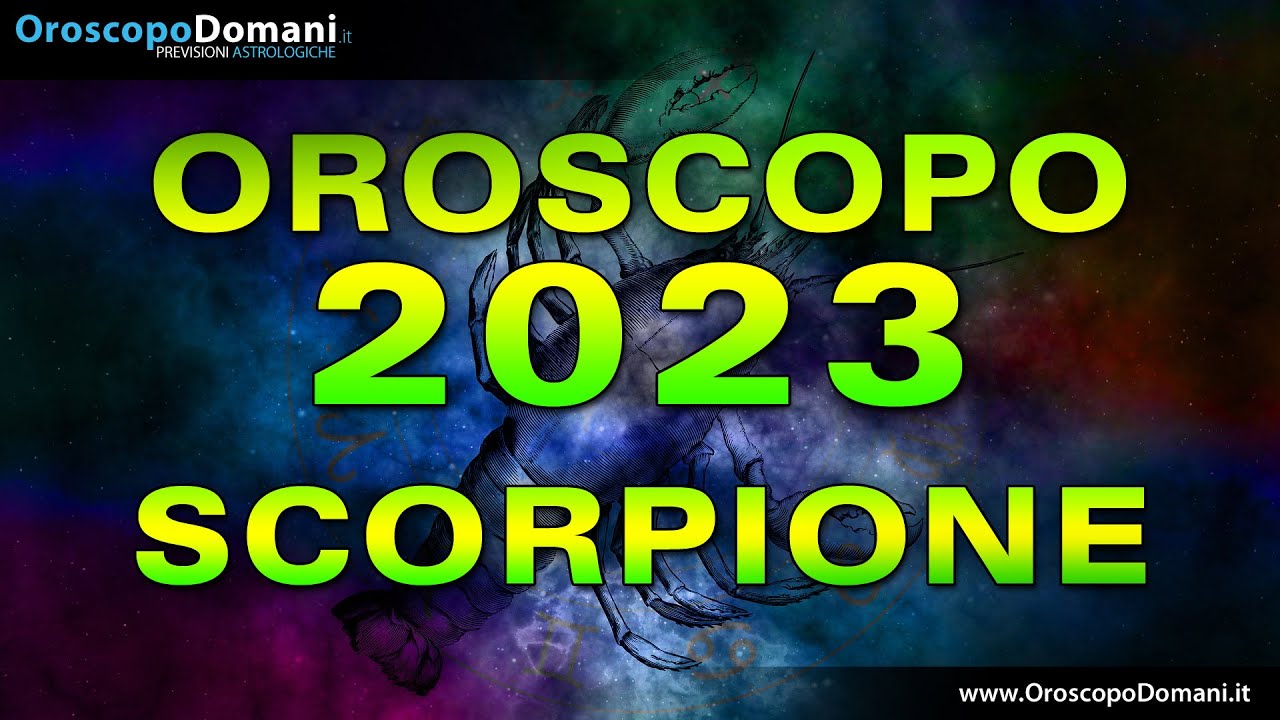Oroscopo 2023: Scorpione!