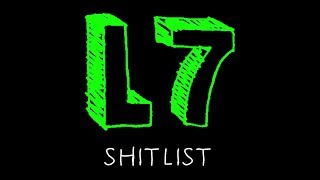 L7 - Shitlist ( lyrics )