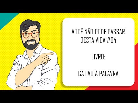 VOC NO PODE PASSAR DESTA VIDA #04 | CATIVO  PALAVRA