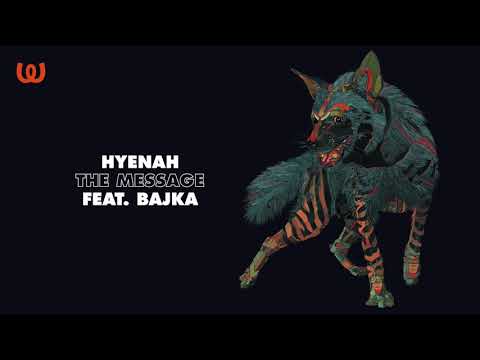 Hyenah - The Message feat. Bajka