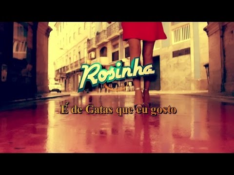 Rosinha - É De Gatas Que Eu Gosto