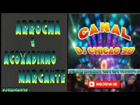 ARROCHA ACOXADINHO MARCANTE - O PORTÃO - CLÁUDIO NUNES - DJCHICAO3D
