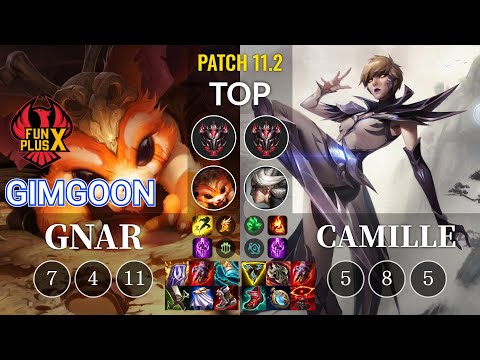 FPX GimGoon Gnar vs Camille Top - KR Patch 11.2