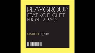 Playgroup - Front 2 Back (Switch Remix)