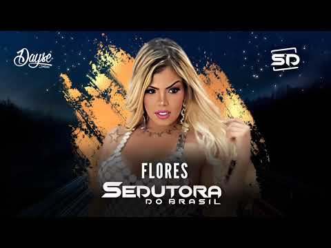 Dayse Santana e Banda Sedutora do Brasil - Flores (Áudio Não oficial)