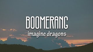 Imagine dragon boomerang Lyrics