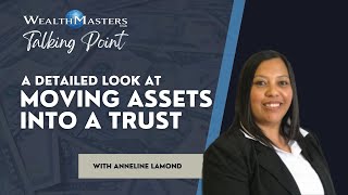 Moving assets into a trust | Anneline Lamond | Talking Point 09/03/2022