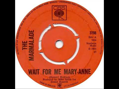 UK New Entry 1968 (225) The Marmalade - Wait For Me Mary-Anne