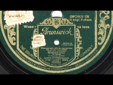 Ben Selvin: When you waltz with the one you love (Frank Munn, 1926)