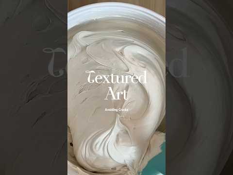 3 Tips to Avoid Cracks in Textured Art