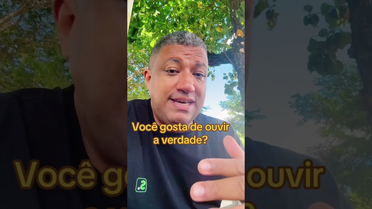 🗣️ VOCÊ GOSTA DE OUVIR A VERDADE? ENTÃO SE PREPARA!