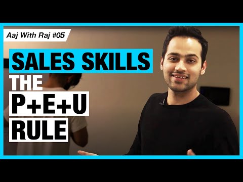 Sales Skills - The P+E+U Rule | #AajWithRaj | Raj Shamani | How to be a better salesperson