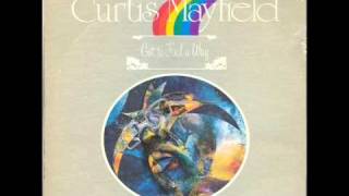 Curtis Mayfield - Cannot Find A Way (1974)