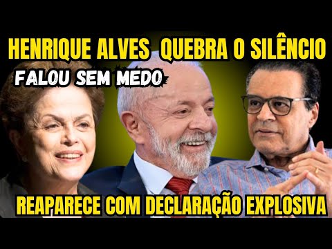 REAPARECEU COM TUDO! HENRIQUE ALVES VOLTA À CENA FAZ DEFESA EXPLOSIVA DE LULA E DETONA GOLPISTAS!