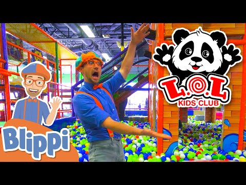 Blippi Visits LOL Kids Club Indoor Play Place! | Learn With Blippi | Educational Videos For Kids