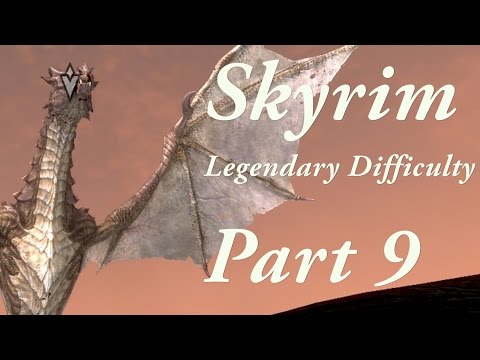 The Elder Scrolls V: Skyrim Legendary Difficulty Story Part 9 - Dragon Rising
