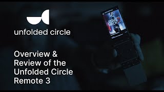 Unfolded Circle Remote 3 Initial Review