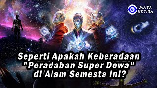 Download lagu Seperti Apakah Keberadaan 'Peradaban Super Dewa' di Alam Semesta ini? mp3 Download lagu Seperti Apakah Keberadaan 'Peradaban Super Dewa' di Alam Semesta ini? mp3