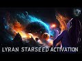 LYRAN STARSEED LIGHT LANGUAGE ACTIVATION Unlocking Cosmic Secrets With Light Language