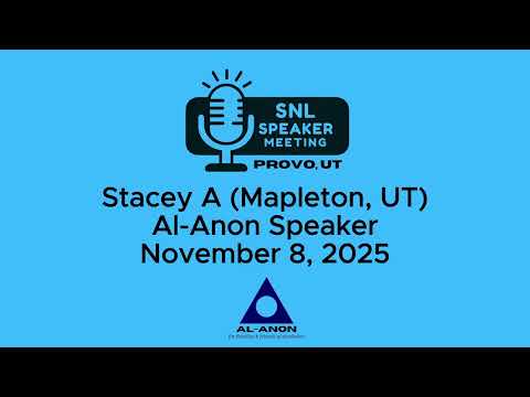 Stacey A (Mapleton, UT) - Al Anon Speaker - 11-8-25