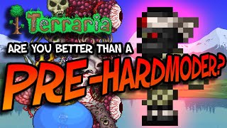 Terraria: Are You Better Than A Pre-Hardmoder | Bone Lee