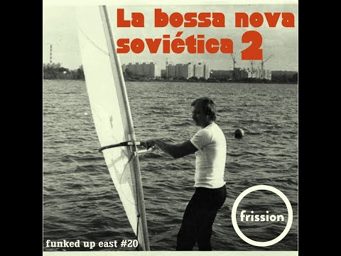 Funked Up East #20 - La Bossa Nova Sovietica #2