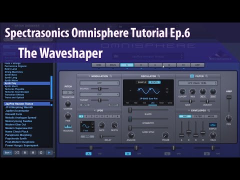 Spectrasonics Omnisphere Tutorial Ep.6 - The Waveshaper