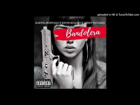bandolera - Kevin Roldán Lenny Tavarez kartel Montana