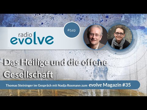 Radio evolve #549 - Das Heilige und die offene Gesellschaft (Mit Nadja Rosmann)