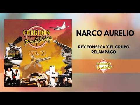 Narco Aurelio - Rey Fonseca y el Grupo Relámpago | Corrido Norteño | Video Letra