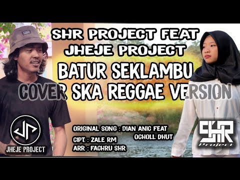 SHR Project feat. Jheje - Batur Seklambu - cover SKA Version