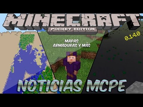 NOTICIAS! 0.14.0 [ Minecraft PE (Pocket Edition) ] Fecha De Salida, Mapas Y Más...