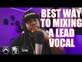 How To MIX Vocals Effectively For Recording The Right Way