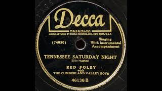 Tennessee Saturday Night ~ Red Foley and The Cumberland Valley Boys (1948)