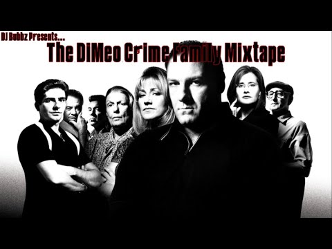 The DiMeo Crime Family Hip-Hop Mixtape.. Presented by DJ Bubbz #Sopranos #HipHopMix #GangsterRap