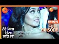 Tere Bina Jiya Jaye Naa - Thriller Tv Serial - Full Epi - 72 - Avinesh Rekhi,Anjali Tatrari-Zee TV