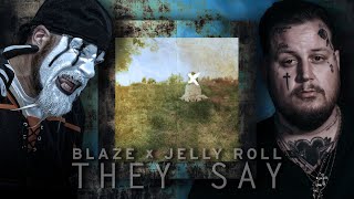Blaze Ya Dead Homie &amp; Jelly Roll - They Say (Majik Ninja Entertainment - MNE)