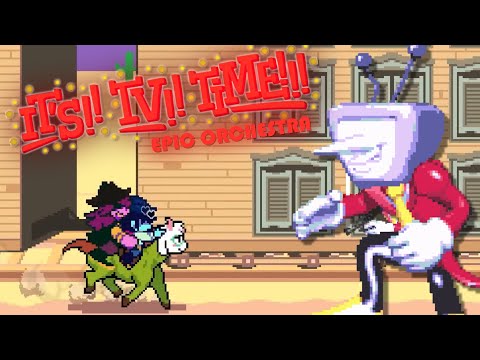IT'S TV TIME - DELTARUNE || EPIC ORCHESTRA