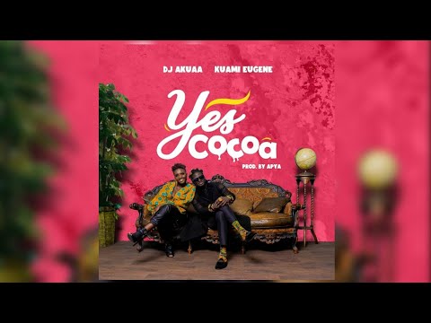 Dj Akua ft Kuami Eugene - Yes Cocoa