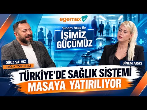 Türkiye’de Sağlık Sistemi Masaya Yatırılıyor! | Oğuz Şalvız | İşimiz Gücümüz