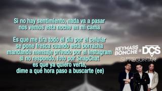 Keymass &amp; Bonche - Si Preguntan ft. DCS (Lyric Video)