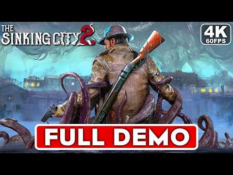 THE SINKING CITY 2 Gameplay Walkthrough FULL DEMO [4K 60FPS PC ULTRA] - No Commentary