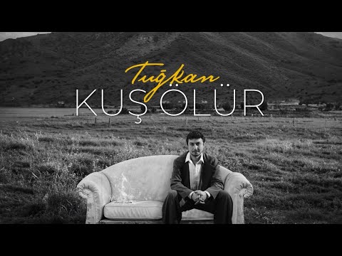 Kuş Ölür - Tuğkan