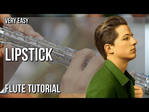 SUPER EASY: How to play Lipstick  by Charlie Puth on Flute (Tutorial)