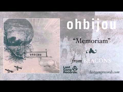 Ohbijou - Memoriam