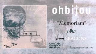Ohbijou - Memoriam