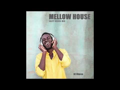 DJ Dimsa - Mellow House - Jazzy House Mix (Apr 2023) (preview 20 min of a   52 min mix.