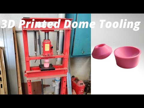 3D Printed Dome Press Tooling
