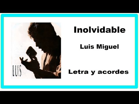Inolvidable - Luis Miguel